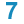 =7